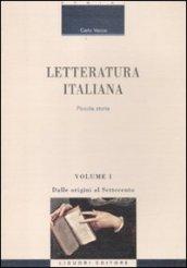 Letteratura italiana. Piccola storia. 1.Dalle origini al Settecento