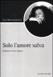 Solo l'amore salva