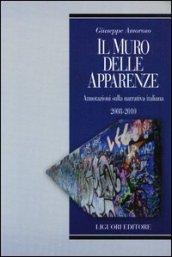 Il muro delle apparenze. Annotazioni sulla narrativa italiana 2008-2010