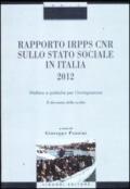 Rapporto Irpps-Cnr sullo stato sociale in Italia 2012. Welfare e politiche per l'immigrazione. Il decennio della svolta