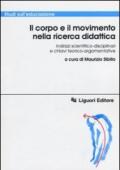 Il corpo e il movimento nella ricerca didattica. Indirizzi scientifico-disciplinari e chiavi teorico-argomentative