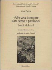 «Alle cose insensate dare senso e passione». Studi vichiani