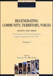 Regenerating community, territory, voices. Memory and vision. Proceeding of the XXV AIA Conference (L'Aquila, 15-17 september 2011). 1.