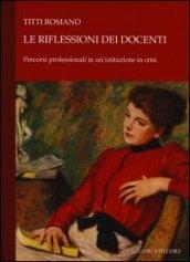 Le riflessioni dei docenti. Percorsi professionali in un'istituzione in crisi