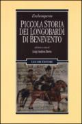 Piccola storia dei Longobardi di Benevento. Testo latino a fronte