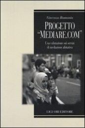 Progetto «Mediare.com». Una valutazione sui servizi di mediazione abitativa