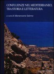 Confluenze nel Mediterraneo, tra storia e letteratura