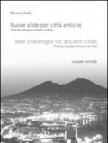 Nuove sfide per città antiche. Prosperità, innovazione tecnologica e bellezza. Ediz. italiana e inglese
