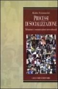 Processi di socializzazione. Relazioni e comunicazioni interculturali