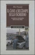 Il cane a sei zampe sullo schermo. La produzione cinematografica dell'ENI di Enrico Mattei