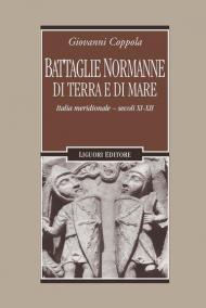 Battaglie normanne di terra e di mare. Italia meridionale. Secoli XI-XII