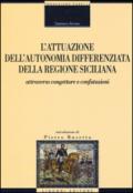 L'attuazione dell'autonomia differenziata della Regione Siciliana attraverso congetture e confutazioni. Raccolta di studi e contributi