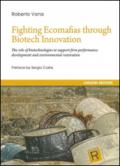 Fighting ecomafias through biotech innovation. The role of biotechnologies to support firm performance development and environmental restoration
