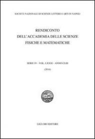 Rendiconto dell'Accademia delle scienze fisiche e matematiche. Serie IV. Vol. 81: Anno 2014.