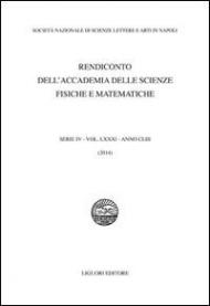 Rendiconto dell'Accademia delle scienze fisiche e matematiche. Serie IV. Vol. 81: Anno 2014.