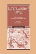 La declamazione latina. Prospettive a confronto sulla retorica di scuola a Roma antica