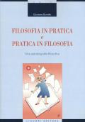 Filosofia in pratica e pratica in filosofia. Una autobiografia filosofica