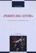 «Perdita del centro». Arte e Novecento in Benedetto Croce