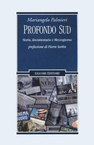 Profondo Sud. Storia, documentario e Mezzogiorno