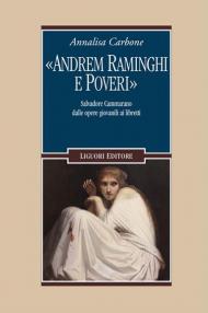 «Andrem raminghi e poveri». Salvadore Cammarano dalle opere giovanili ai libretti