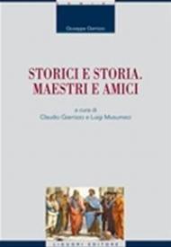 Storici e storia. Maestri e amici