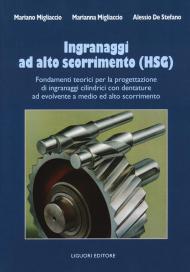 Ingranaggi ad alto scorrimento (HSG). Fondamenti teorici per la progettazione di ingranaggi cilindrici con dentature ad evolvente a medio ed alto scorrimento