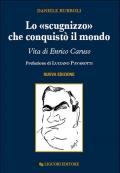 Lo «scugnizzo» che conquistò il mondo. Vita di Enrico Caruso