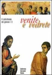 Venite e vedrete. Il catechismo dei giovani. 2.