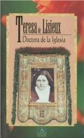 Teresa de Lisieux, doctora de la Iglesia. Carta apostólica