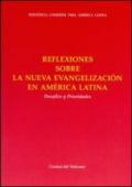 Reflexiones sobra la nueva evangelizacion en America Latina. Desafios y Prioridades