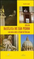 Guida alla Basilica di San Pietro. Con cenni sulla Città del Vaticano. Ediz. portoghese