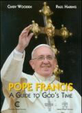 Pope Francis. A guide to God's time