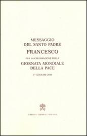 Messaggio per la celebrazione della Giornata mondiale della pace. 1° gennaio 2016