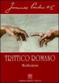 Trittico romano. Meditazioni