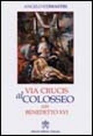 Via crucis al Colosseo con Benedetto XVI, Venerdì Santo 2006