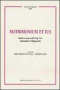 Matrimonium et ius. Studi in onore del Prof. Avv. Sebastiano Villeggiante