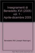 Insegnamenti di Benedetto XVI (2005): 1