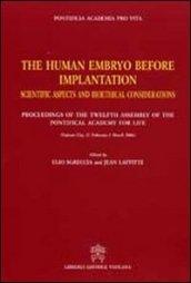 The human embryo before implantation. Scientific aspects and bioethical considerations