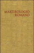 Il martirologio romano. Riformato a norma dei decreti del Concilio Ecumenico Vaticano II e promulgato da Papa Giovanni Paolo II