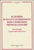 Il giudizio di nullità matrimoniale dopo l'istruzione «dignitas connubi»: 2