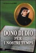 Dono di Dio per i nostri tempi. Vita e missione di Santa Faustina