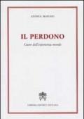 Il perdono. Cuore dell'esperienza morale