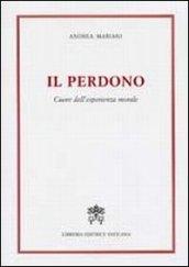 Il perdono. Cuore dell'esperienza morale