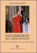 Enchiridion sul diaconato. Le fonti e i documenti ufficiali della Chiesa