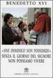 Sine Dominico Non Possumus. Senza il giorno del signore non possiamo vivere