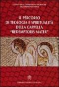 Il percorso di teologia e spiritualità della cappella «redemptoris mater»