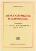 Atene e Gerusalemme di nuovo insieme