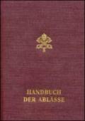 Handbuch der Ablasse. Normen und Gewahrungen