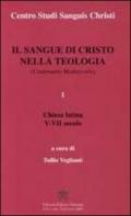 Il sangue di Cristo nella teologia. Continuatio Medievalis. 1.Chiesa latina V-VII secolo