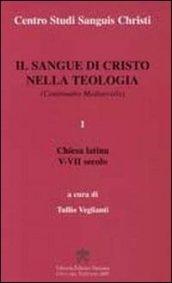 Il sangue di Cristo nella teologia. Continuatio Medievalis. 1.Chiesa latina V-VII secolo